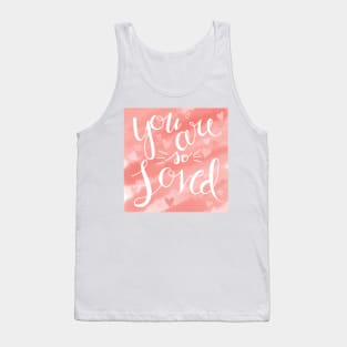 You Are So Loved Tank Top